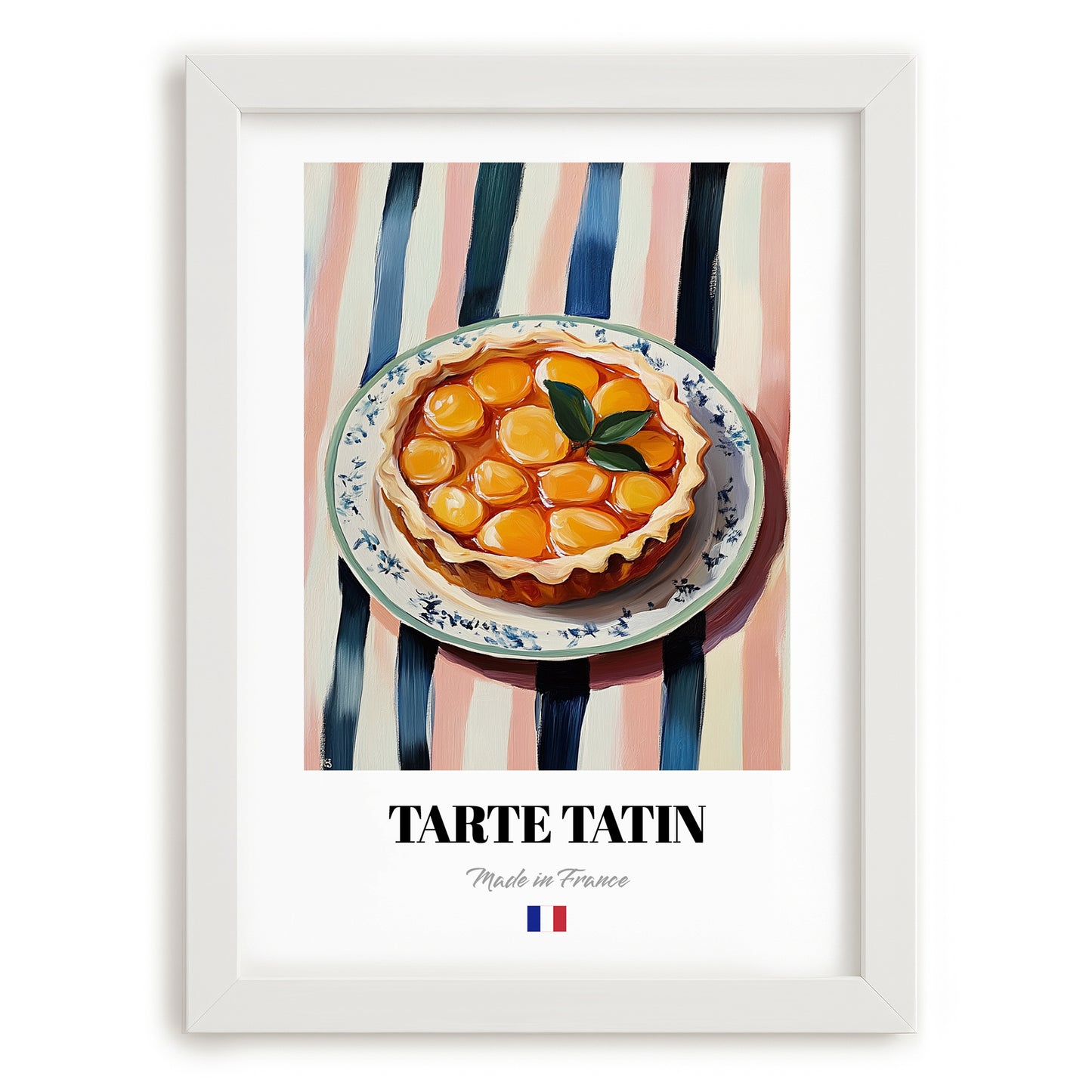 Tarte Tatin – on Striped Tablecloth, French French Dessert Poster, placed in minimal white frame