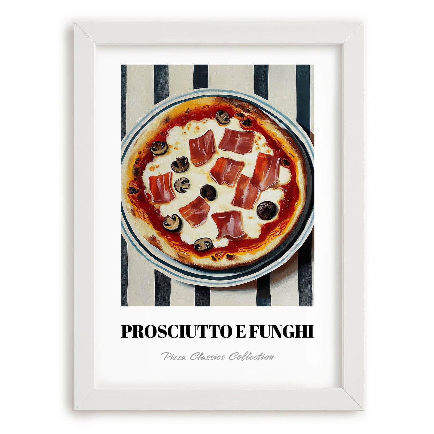 Prosciutto E Funghi – on Striped Tablecloth, Pizza Still Life, placed in minimal white frame