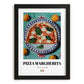 Pizza Margherita – Italian Pizza, Ristorante Poster, in sleek black frame