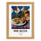 Focaccia – Italian Bread Dish, Tavern Poster, set in oak frame