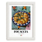Focaccia – Italian Bread Dish, Café Poster, placed in minimal white frame