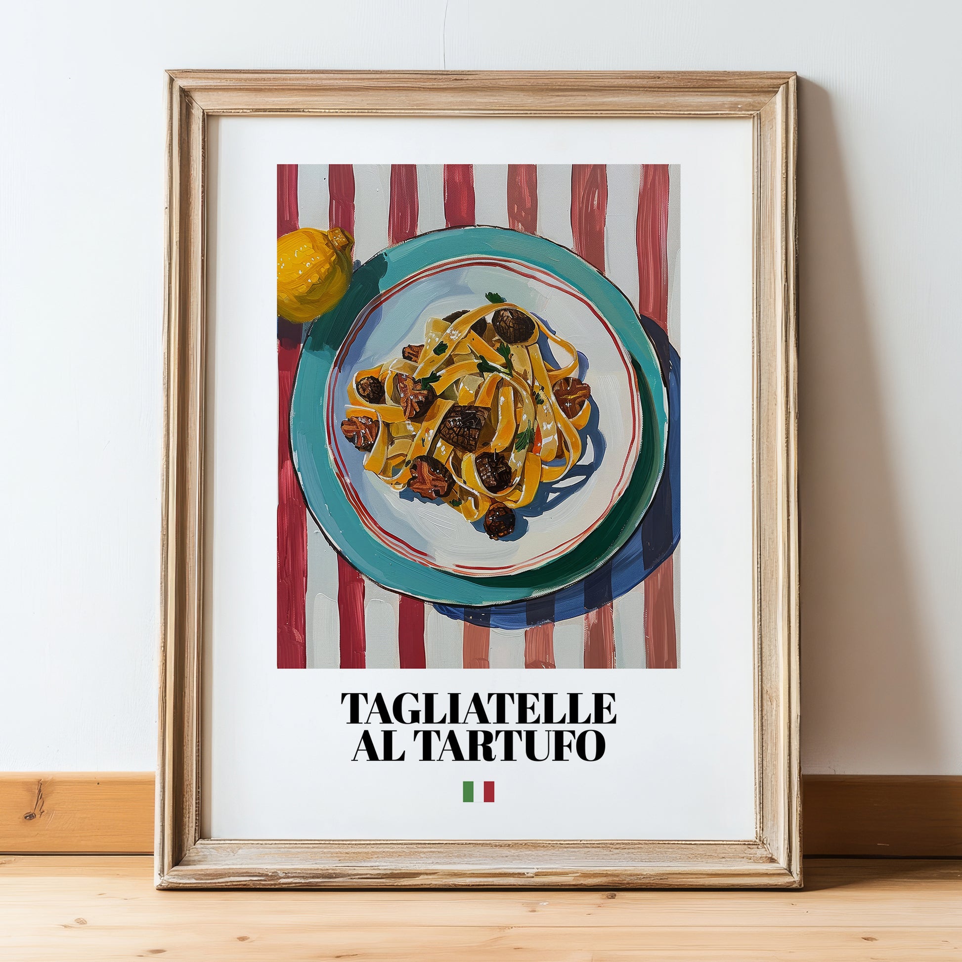 Tagliatelle al Tartufo – Italian Pasta, Osteria Wall Art, in wooden frame leaning on the floor