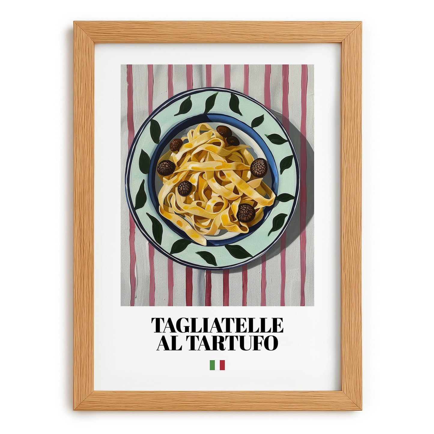 Tagliatelle al Tartufo – Italian Pasta, Osteria Poster, set in oak frame
