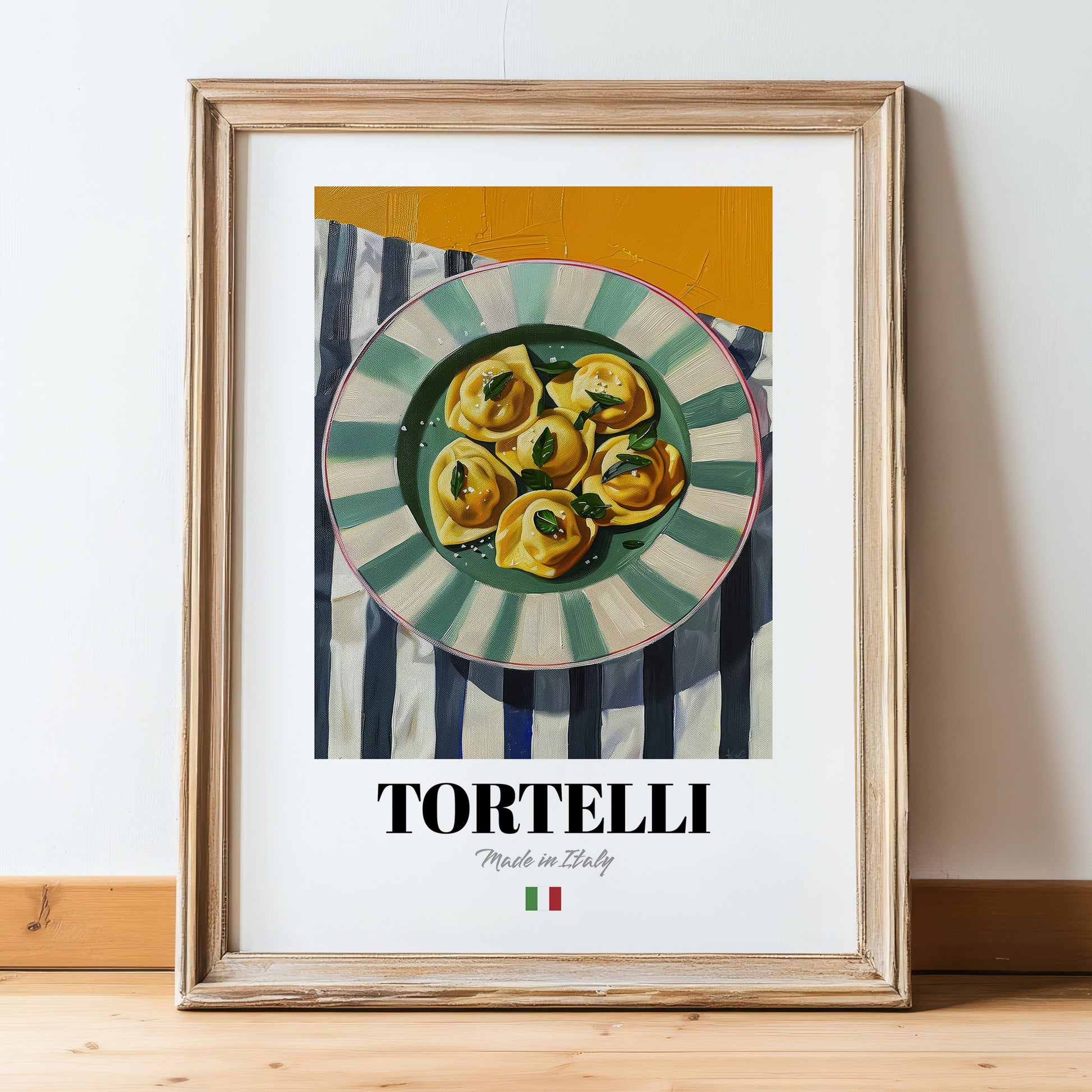 Tortelli – Italian Pasta, Trattoria Poster, in wooden frame leaning on the floor