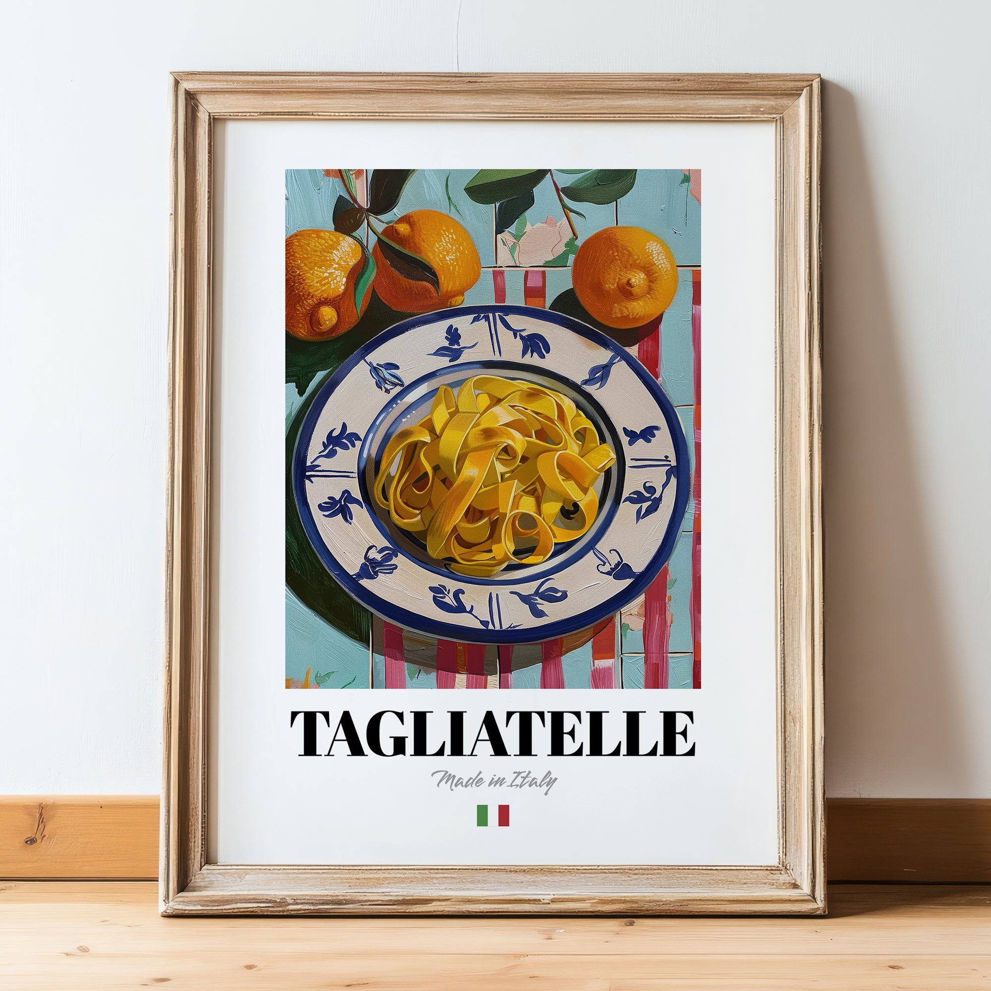 Tagliatelle – Italian Pasta, Trattoria Poster, in wooden frame leaning on the floor