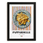Pappardelle – Italian Pasta, Restaurant Poster, in sleek black frame