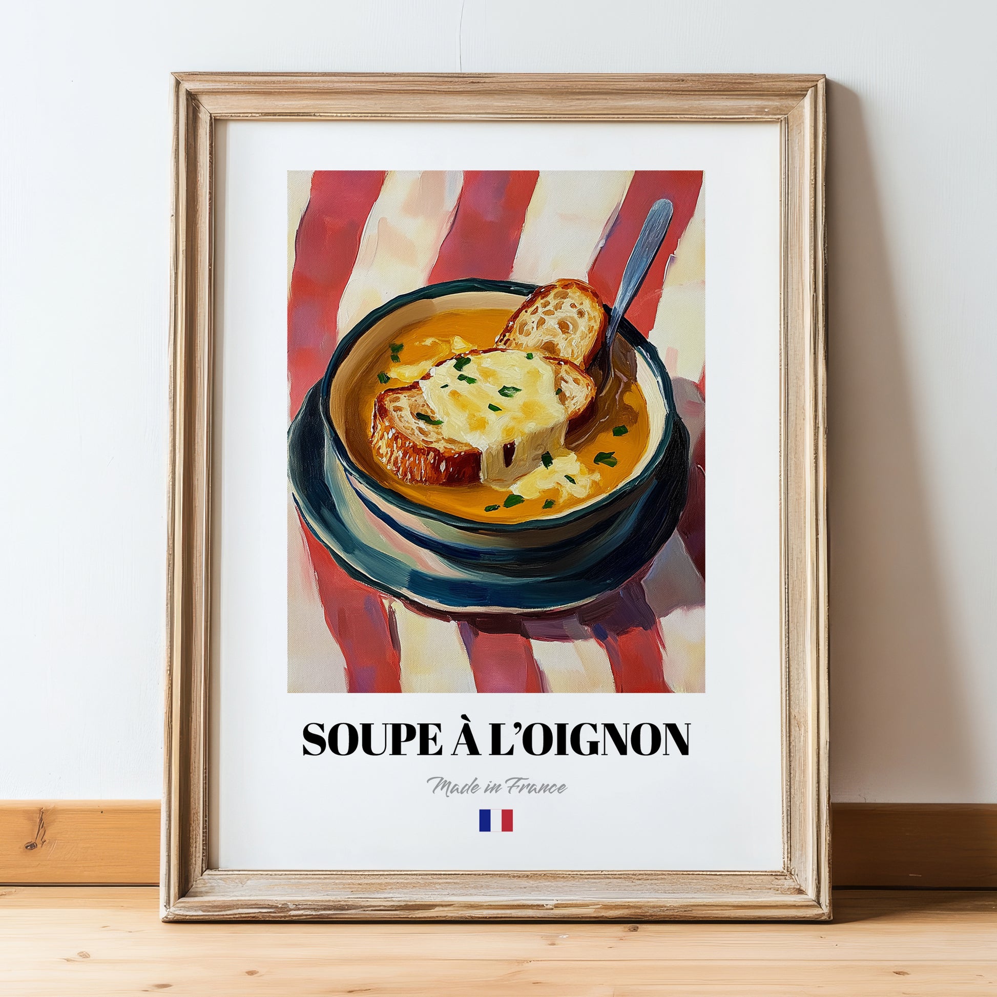 Soupe à l’Oignon – on Striped Tablecloth, French Food Poster, in wooden frame leaning on the floor