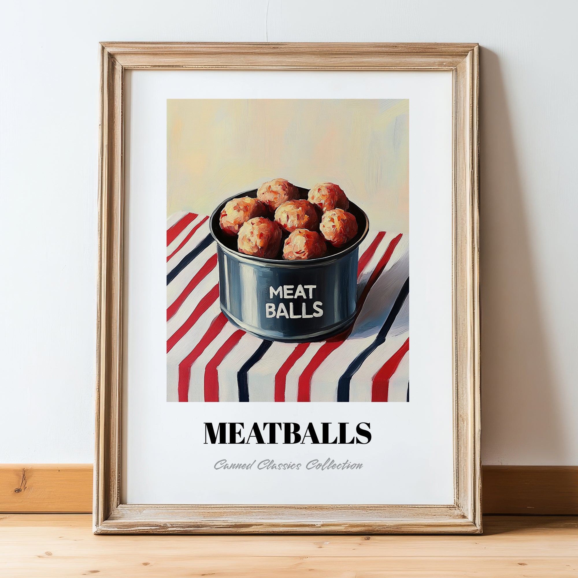Meatballs – on Striped Tablecloth, Canned Food Poster, in wooden frame leaning on the floor