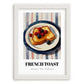 French Toast – on Striped Tablecloth, French Food Painting, placed in minimal white frame