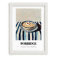 Porridge – on Striped Tablecloth, British Food Painting, placed in minimal white frame