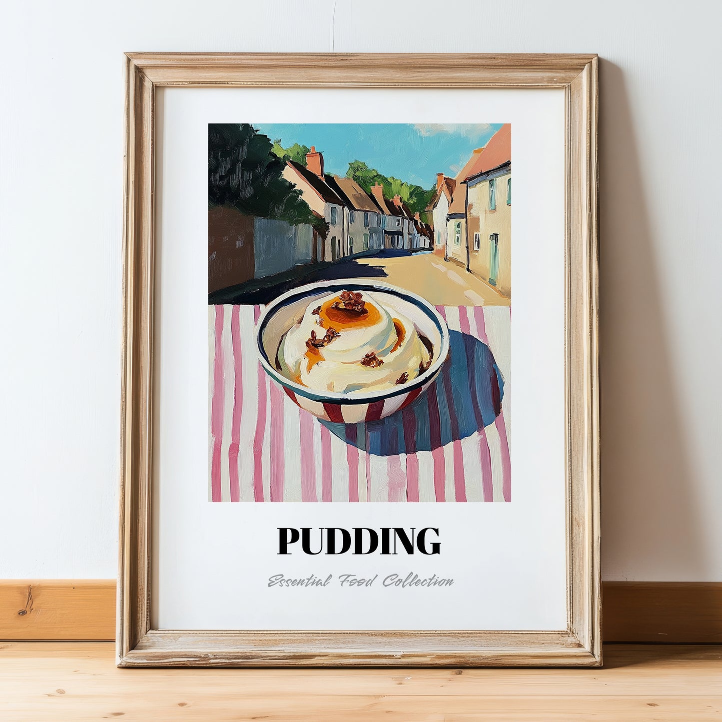 Pudding – English village Urban Café Scene, British Dessert Still Life, in wooden frame leaning on the floor