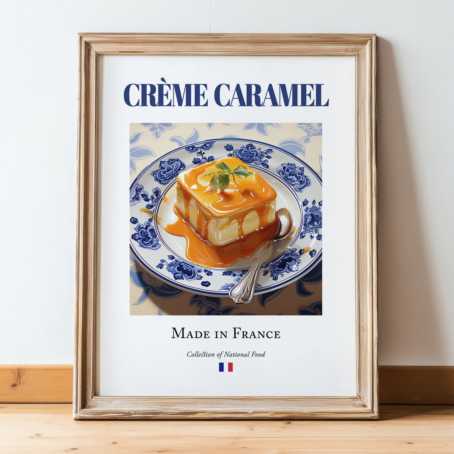 Crème caramel – French Dessert Dish, Restaurant Poster, in wooden frame leaning on the floor