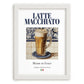 Latte macchiato – Italian Coffee, Book Café Print, placed in minimal white frame