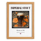 Imperial Stout – English Beer, Brauhaus Poster, set in oak frame