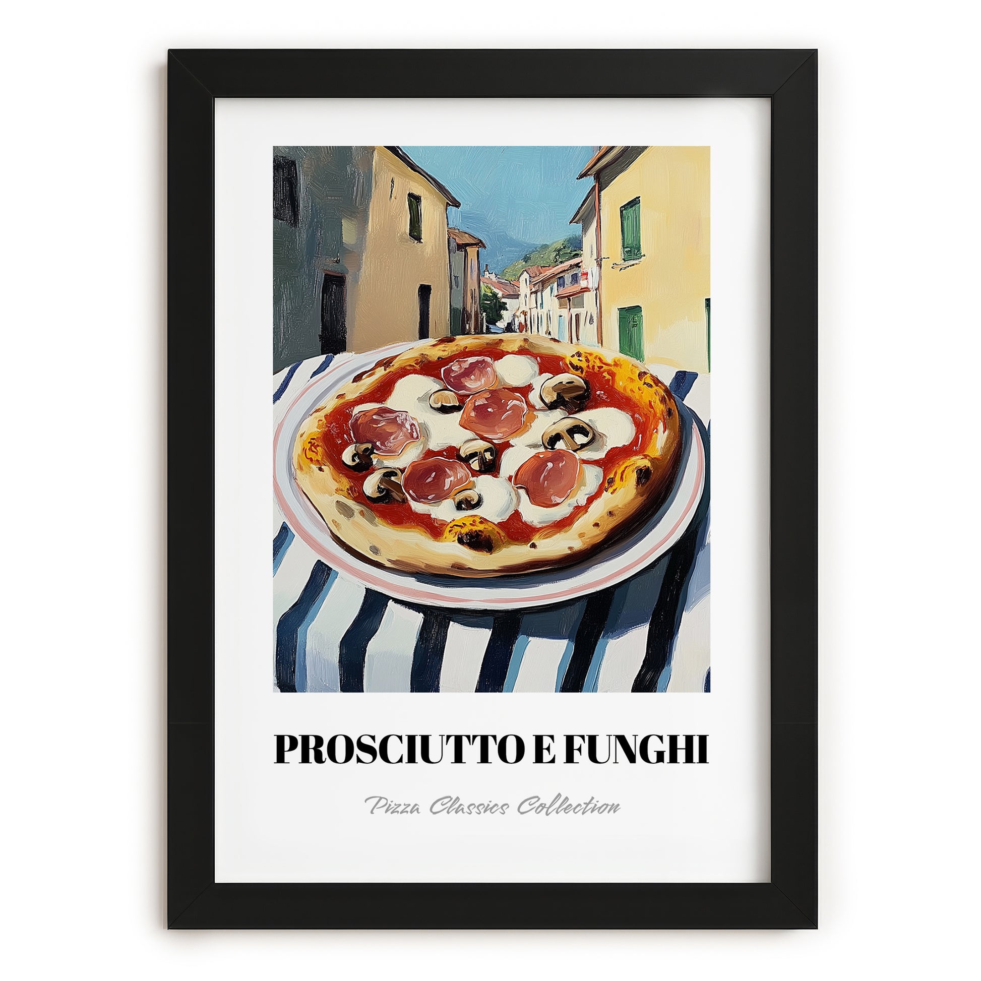 Pizza Prosciutto E Funghi – Italian Urban Café Scene, Pizza Wall Decor, in sleek black frame