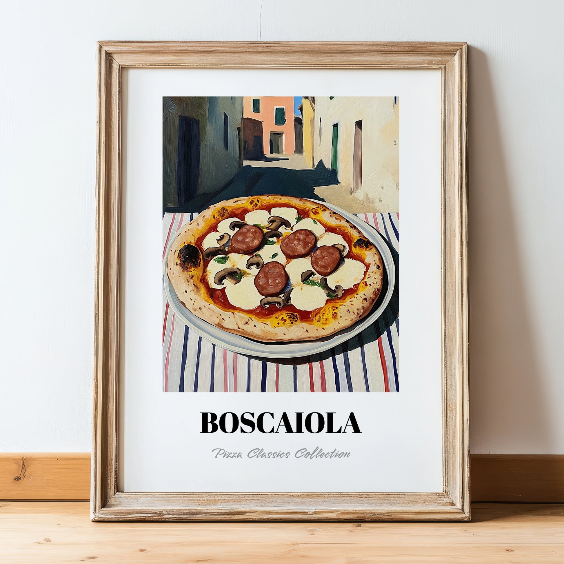 Pizza Boscaiola – Italian Urban Café Scene, Pizza Painting, in wooden frame leaning on the floor