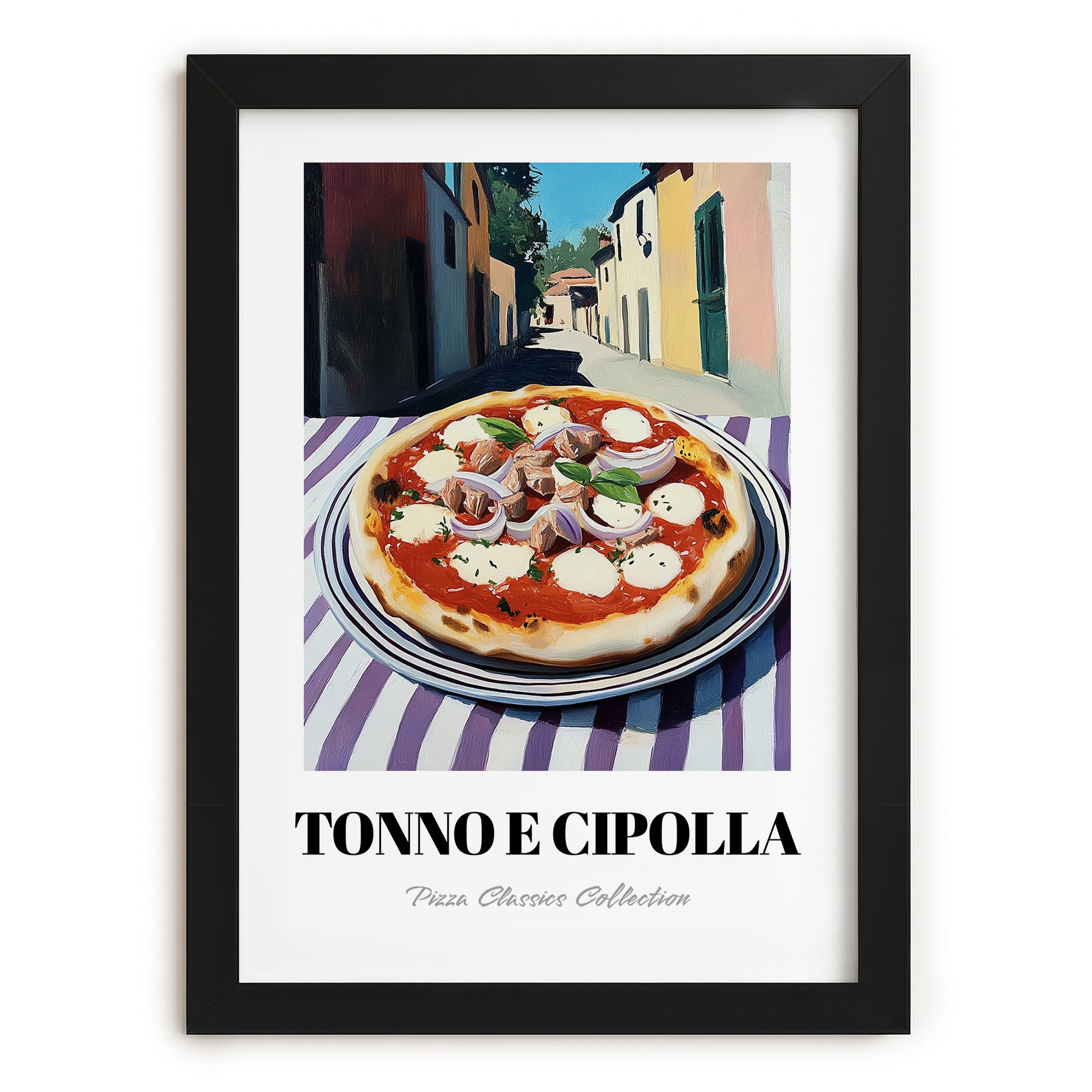 Pizza Tonno E Cipolla – Italian Street Café Scene, Pizza Wall Decor, in sleek black frame